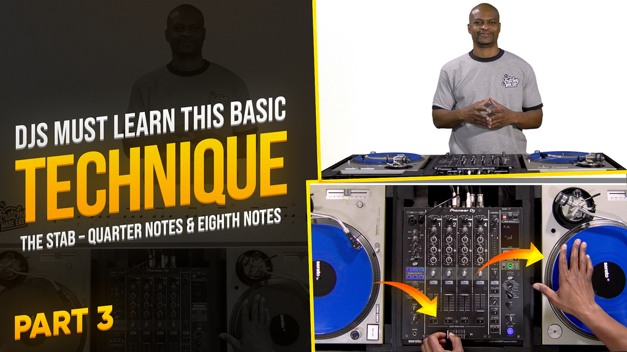 How I Learned Cross Fader & Record Control - The Stab Scratch (Part 3)